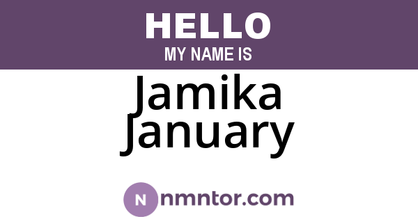 Jamika January