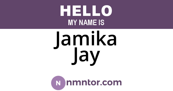 Jamika Jay