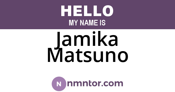 Jamika Matsuno
