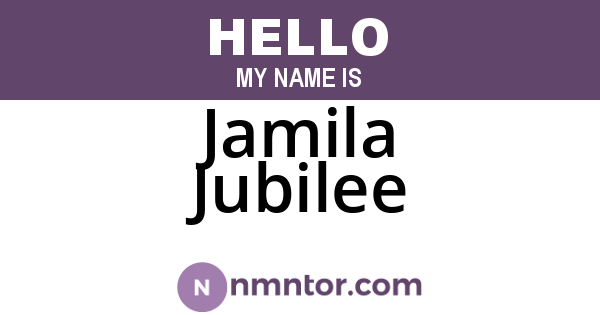 Jamila Jubilee