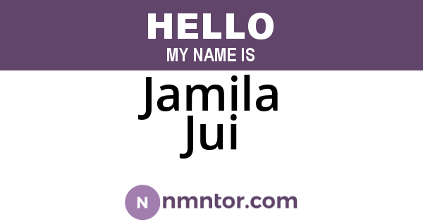 Jamila Jui