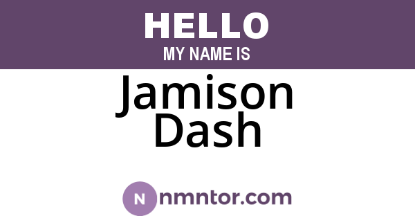 Jamison Dash
