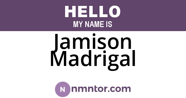 Jamison Madrigal
