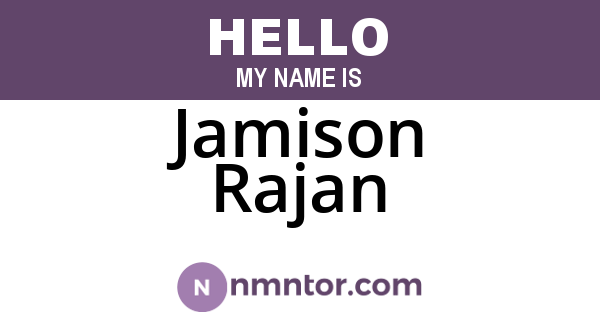 Jamison Rajan
