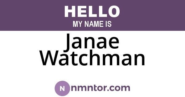 Janae Watchman