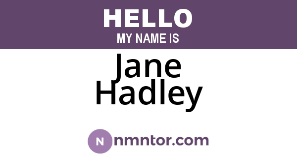 Jane Hadley