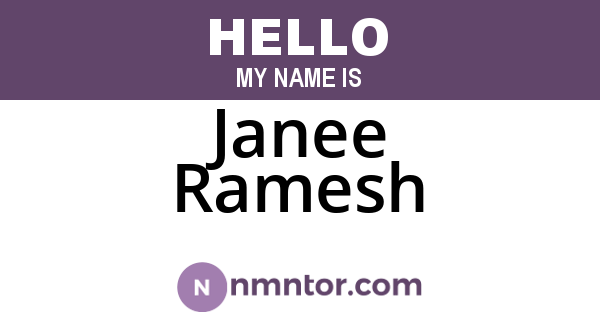 Janee Ramesh