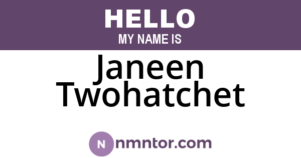 Janeen Twohatchet