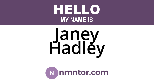 Janey Hadley