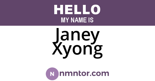 Janey Xyong