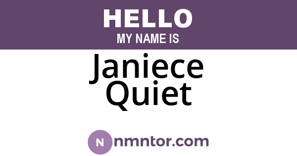 Janiece Quiet