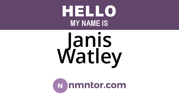 Janis Watley