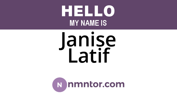 Janise Latif