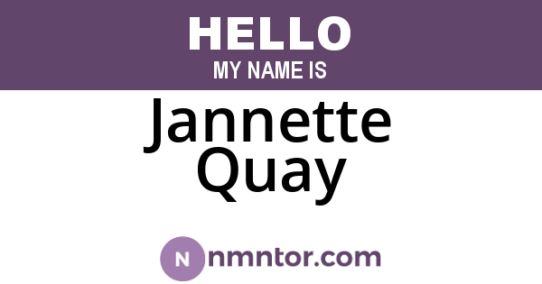 Jannette Quay