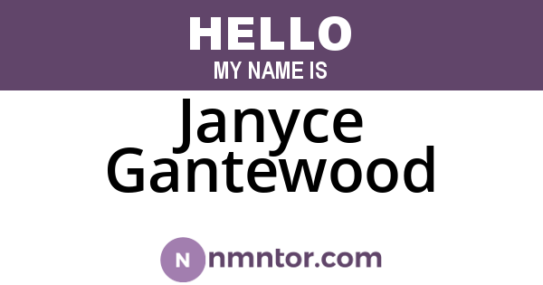 Janyce Gantewood