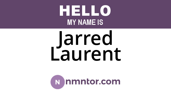 Jarred Laurent