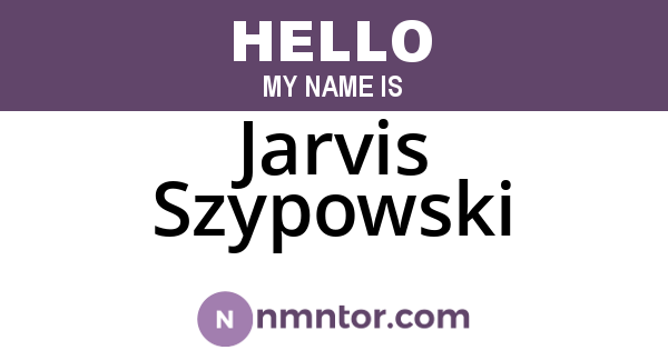 Jarvis Szypowski