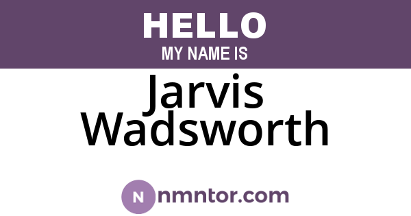 Jarvis Wadsworth