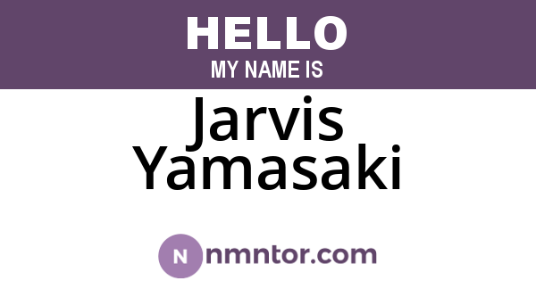 Jarvis Yamasaki