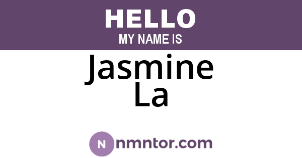 Jasmine La