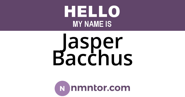 Jasper Bacchus