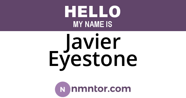 Javier Eyestone