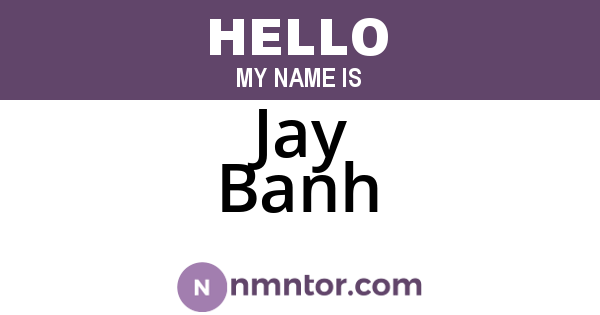 Jay Banh