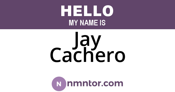 Jay Cachero