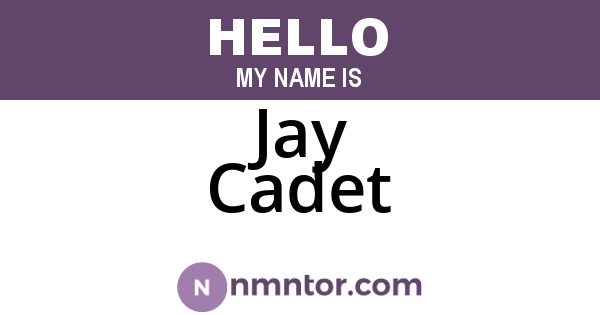 Jay Cadet