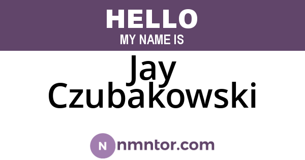 Jay Czubakowski