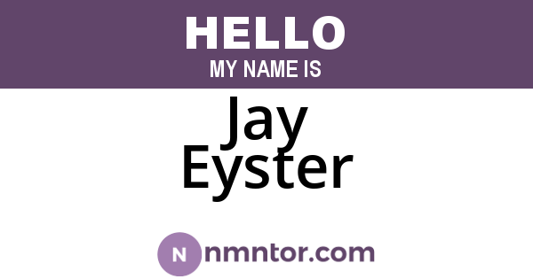 Jay Eyster
