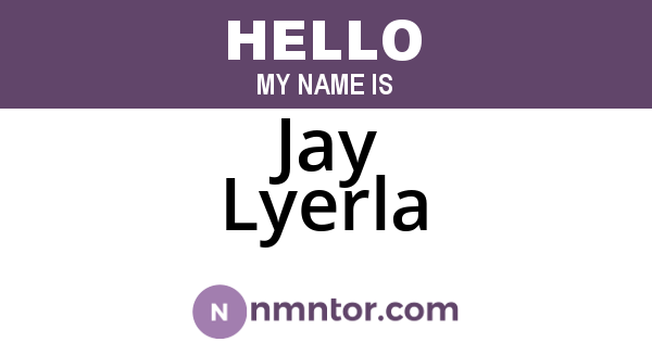 Jay Lyerla