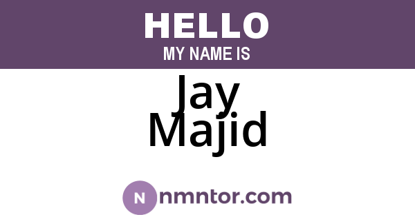 Jay Majid