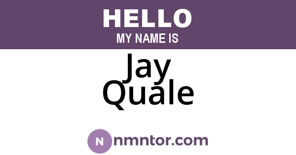 Jay Quale