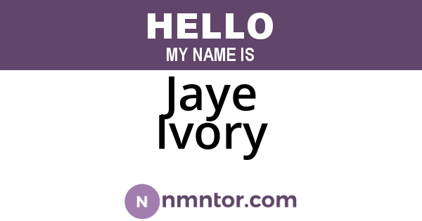 Jaye Ivory