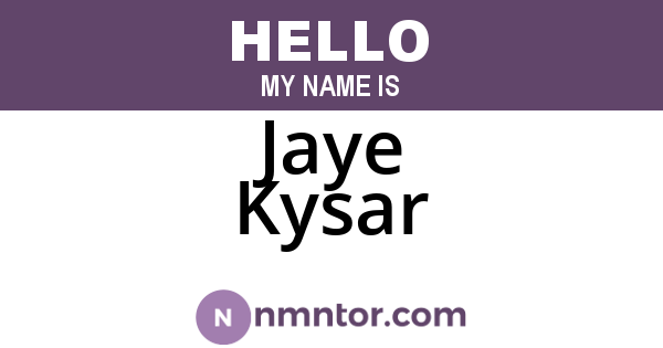 Jaye Kysar