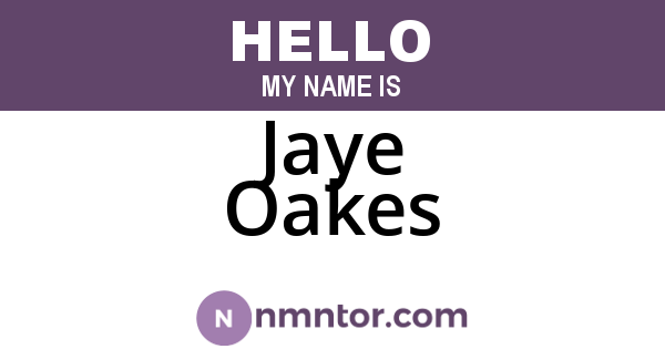 Jaye Oakes
