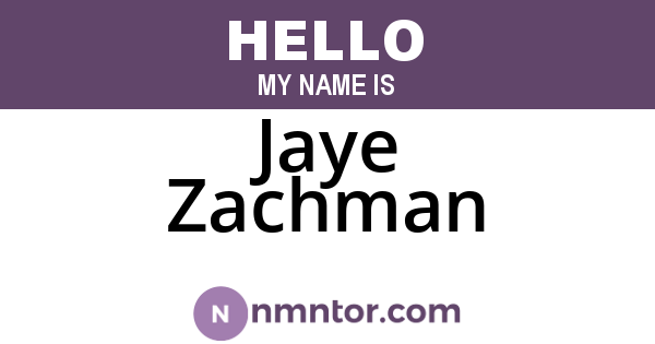Jaye Zachman