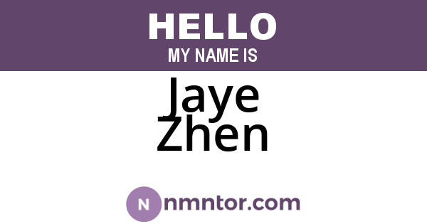 Jaye Zhen