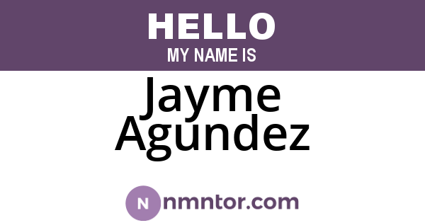 Jayme Agundez