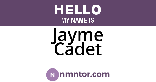 Jayme Cadet
