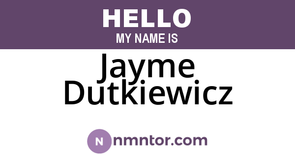 Jayme Dutkiewicz
