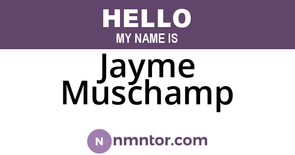 Jayme Muschamp