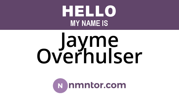 Jayme Overhulser