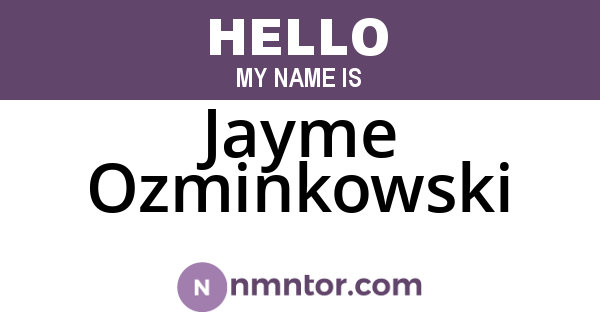 Jayme Ozminkowski