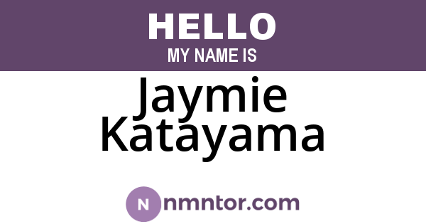 Jaymie Katayama