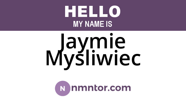 Jaymie Mysliwiec