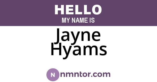 Jayne Hyams