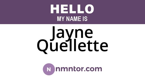 Jayne Quellette