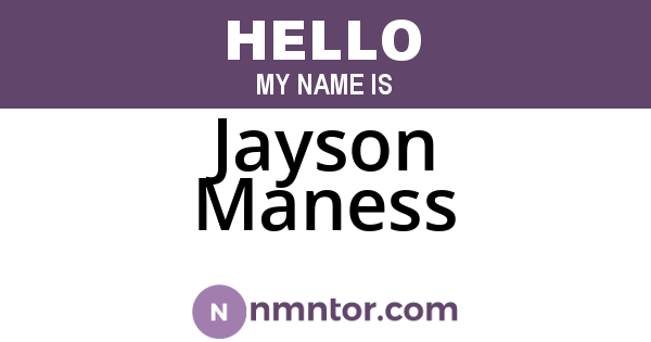 Jayson Maness